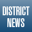 Blue image with white text that says District News